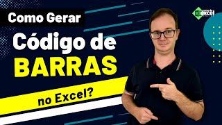 Como Gerar Código de Barras no Excel