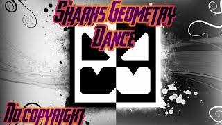 Sharks - Geometry Dance