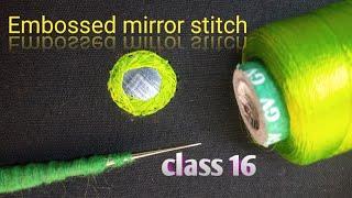 Class 16 : Maggam work// Aari work class // How to stitch embossed mirror work on maggam work