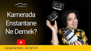 Fotoğrafta Enstantane Nasıl Ayarlanır? Enstantane Ayarı Kaç Olmalıdır?