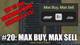 [Top 25 RimWorld Mods] #20: Max Buy, Max Sell