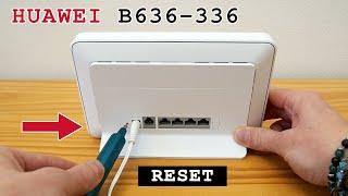 HUAWEI B636-336 4G+ Router Wi-Fi 6 Dual Band • Factory reset