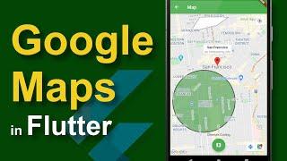 How to Use Google Maps in Flutter Apps - Part 1