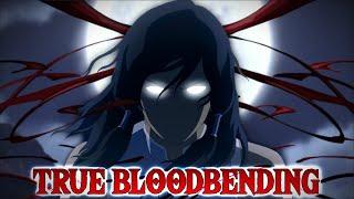 BLOODBENDING IS DARKER THAN YOU KNOW! The Dark Side of Avatar: the Last Airbender!