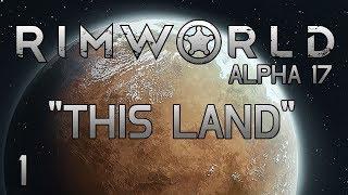 Rimworld A17 - Part 1: Oh No, Not Again! [Alpha 17 Cassandra Extreme]