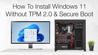 How to Install Windows 11 without TPM 2.0 and Secure Boot | Step By Step