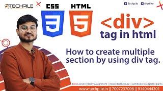 Div tag - How to use Div tag in HTML with example , how to create multiple section in a webpage.