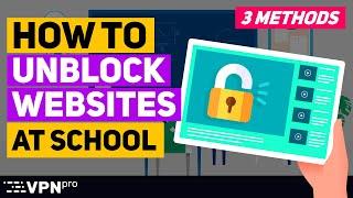 How to UNBLOCK websites at school | 3 EASY ways how to do it