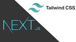 NEXT js | Tailwind CSS - Setup and Installation