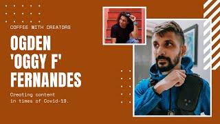 Coffee with Creators: Episode 7 - Ogden 'Oggy F' Fernandes