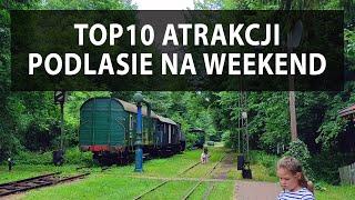 #6 Podlasie w pigułce TOP10 ARAKACJI PODLASIA do zwiedzenia w weekend