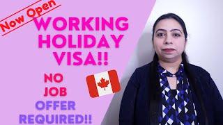 Working Holiday Visa Canada Now Open | IEC | No Job Offer | Canada Immigration 2021