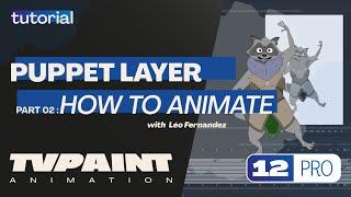 The Puppet Layer part 2 : How to Animate on TVPaint Animation 12