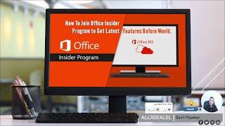 How To Join Office Insider Program to Get Latest Features Before World