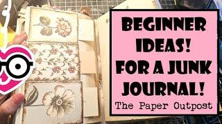 BEGINNER JUNK JOuRnaL Ideas!!!  The Paper Outpost! EASY TECHNIQUES For Beginners!