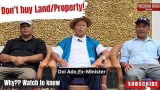 Doi Ado,Ex-Minister appeals not to purchase LAND or property | Watch to know! Why??