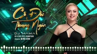 Cô Đôi Thượng Ngàn - DJ Maika - DJ Minh Anh Remix ( Quán Quân DJ Star 2)