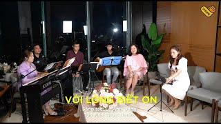 Với Lòng Biết Ơn | ST: Lê Anh Đông | TB: Nenita | Chạm Live | VHOPE