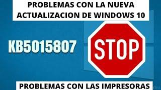 URGENTEPROBLEMAS CON LA ACTUALIZACION DE WINDOWS 10 KB5015807