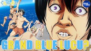 Ini yang Katanya Anime Komedi Paling Lucu? - Grand Blue