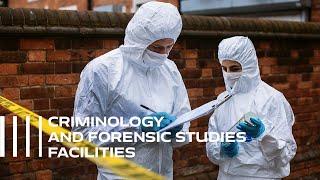 Criminology and Forensic Studies Facilities