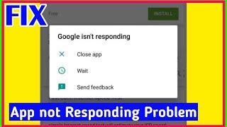HOW TO FIX App isn't Responding Problem - App is not responding in android