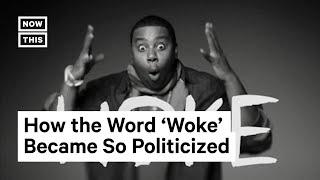 How Did the Word 'Woke' Become So Politicized?