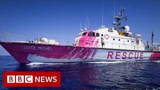 Banksy funds boat to rescue refugees at sea - BBC News