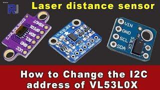 Lesson 84: How to change the I2C address for VL53L0X laser distance sensor