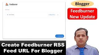 Create Feedburner RSS Feed URL for Blogger || Feedburner New Update || Feedburner Create Proxy