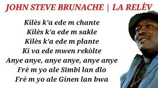 JOHN STEVE BRUNACHE " LA RELÈV " LYRICS - PAROLES - PAWÒL