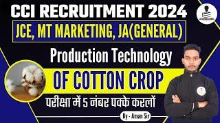 Production Technology of Cotton | CCI Recruitment 2024 | Cotton Corporation of India Exam Classes