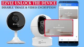 How to unlock an EZVIZ Wi-Fi camera when the lock screen appears on the app?