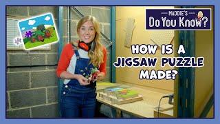 How is a Jigsaw Puzzle made?  Maddie's Do You Know 