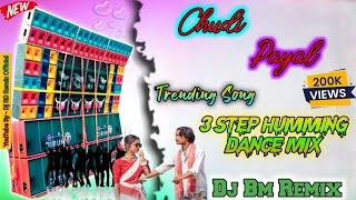 Chudi Payel || Trending Song (3 Step Humming Dance Mix)-Dj BM Remix