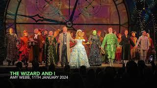 Amy Webb - The Wizard and I | WICKED London | 11th January 2024