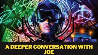 A Deeper Conversation With Joe - Reality & DMT