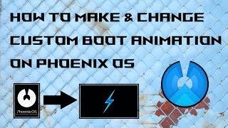 How to Make & Change Custom Boot Animation on Phoenix OS