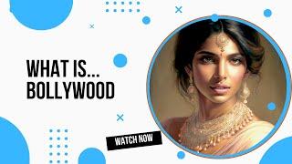 What is Bollywood?