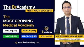 The DrAcademy | Join Now ! MRCS(UK) MRCP(UK) MRCPCH(UK) MRCOG(UK)