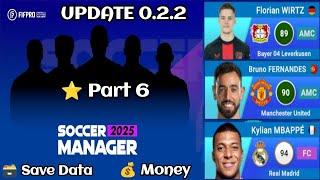 SOCCER MANAGER 2025 SAVE DATA UPDATE 0.22 - PART 6