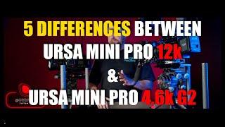 5 DIFFERENCES BETWEEN URSA MINI PRO 12k & URSA MINI PRO G2