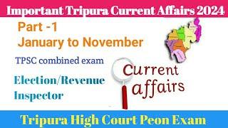 Tripura current affairs January to November for TPSC combined exam.