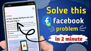 Facebook a few steps before we can let you log in problem | security steps needed