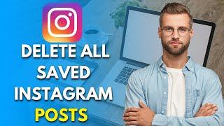 How to Delete All Saved Instagram Posts at Once (EASY)