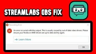 "An error occurred with the output please check your streaming and recording settings" FIX