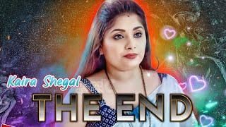 The END  Kaira Shegal Upcoming Series ?????