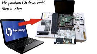 HP Pavilion G6 Complete disassemble Step to Step - Trusty Vibes