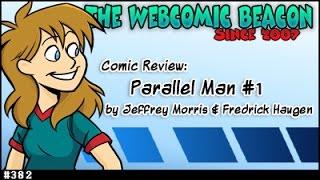 Webcomic Beacon #382: Comic Review: "Parallel Man #1"