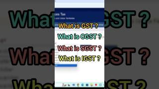 what is GST? WHAT IS SGST #gst #sgst #igst #cgst #PRACTICAL_ACCOUNTING